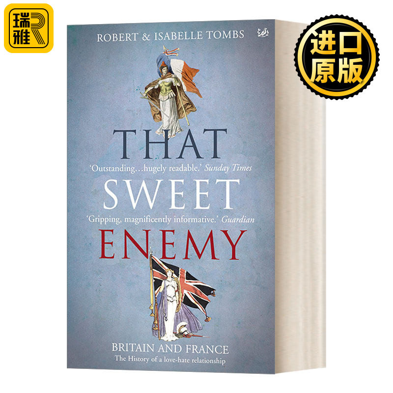 That Sweet Enemy 甜蜜的世仇：英法300年的爱恨情仇