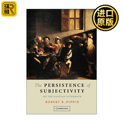 英文原版 The Persistence of Subjectivity 对主体性的坚持 罗伯特·皮平文集 英文版 进口英语原版书籍