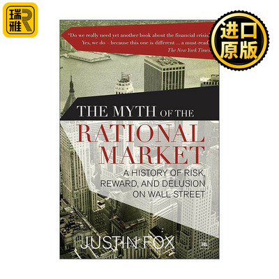 英文原版 The Myth of the Rational Market 理性市场谬论 华尔街追求的风险 报酬与妄想 财富杂志作家贾斯汀?福克斯 英文版