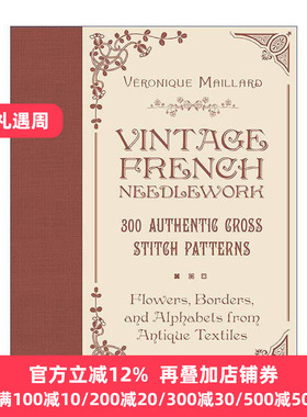 英文原版 Vintage French Needlework 复古法国刺绣 300个正宗十字绣图案 花 边及古董纺织品的字母 针织装饰设计 精装艺术图册