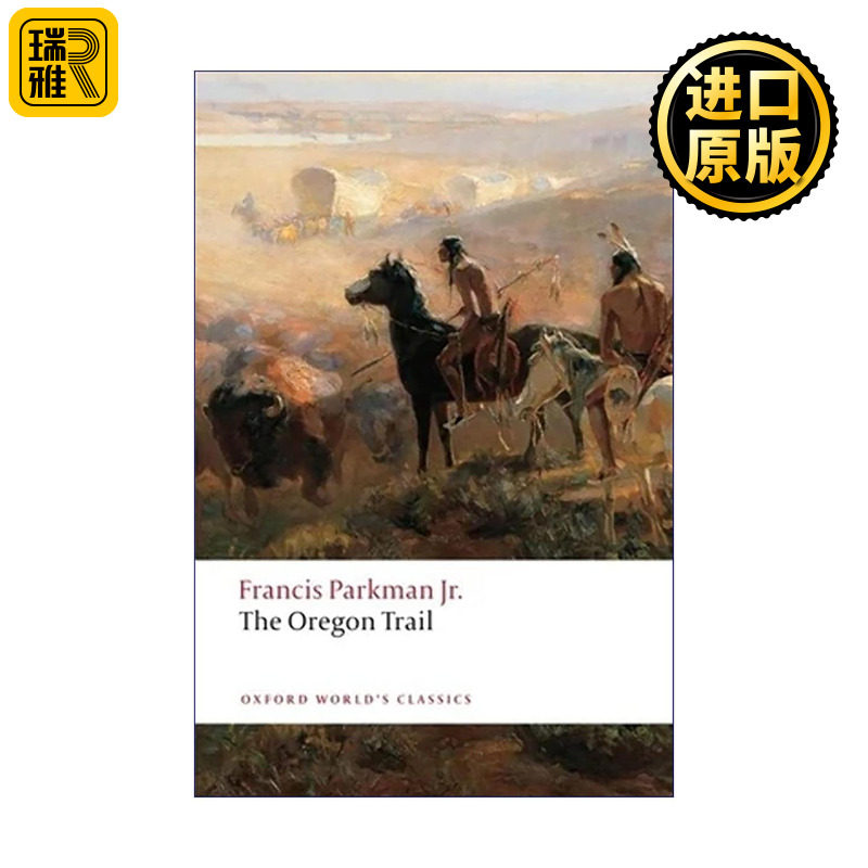 英文原版 The Oregon Trail 俄勒冈小径 弗朗西斯?帕克曼 美国西部旅行纪实经典 牛津世界经典 英文版 进口英语原版书籍