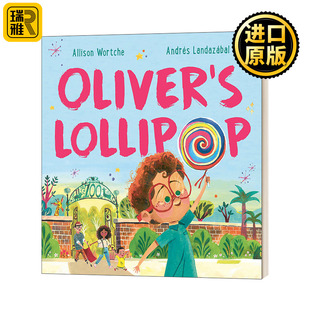 英文原版 Oliver's Lollipop 奥列佛的棒棒糖 绘本 英文版 Allison Wortche、Andrés Landazábal 进口英语原版书籍