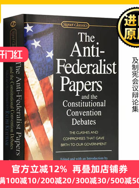 反联邦党人文集及制宪会议辩论集 英文原版 The Anti-Federalist Papers and the Constitutional Convention 全英文进口英语书籍