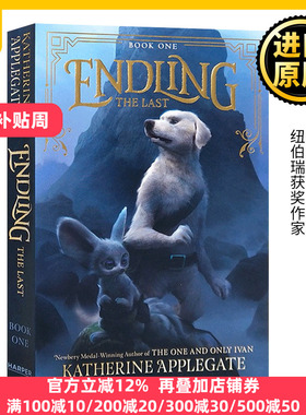 最后一只 英文原版 Endling 1 The Last 纽伯瑞获奖作家 全英文版 Applegate, Katherine 进口原版英语书籍