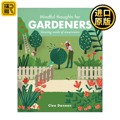 英文原版 Mindful Thoughts for Gardeners Sowing Seeds of Awareness 为园丁准备的正念思考 播撒认识的种子 精装 进口英语书籍