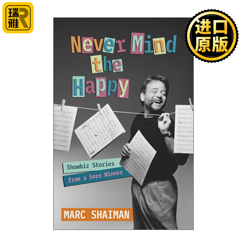 英文原版 Never Mind the Happy 别管开心 一个较真赢家的娱乐圈故事 精装 马克·施艾曼 英文版 进口英语原版书籍