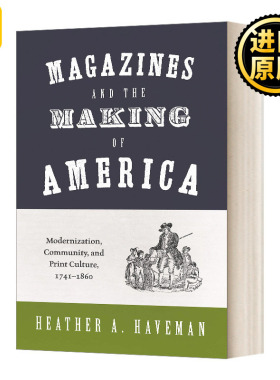 Magazines and the Making of America 杂志和美国的形成