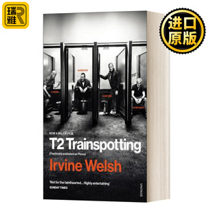 迷幻列车 T2 Trainspotting 猜火车 电影版 欧文 威尔士 时隔2 Irvine Welsh