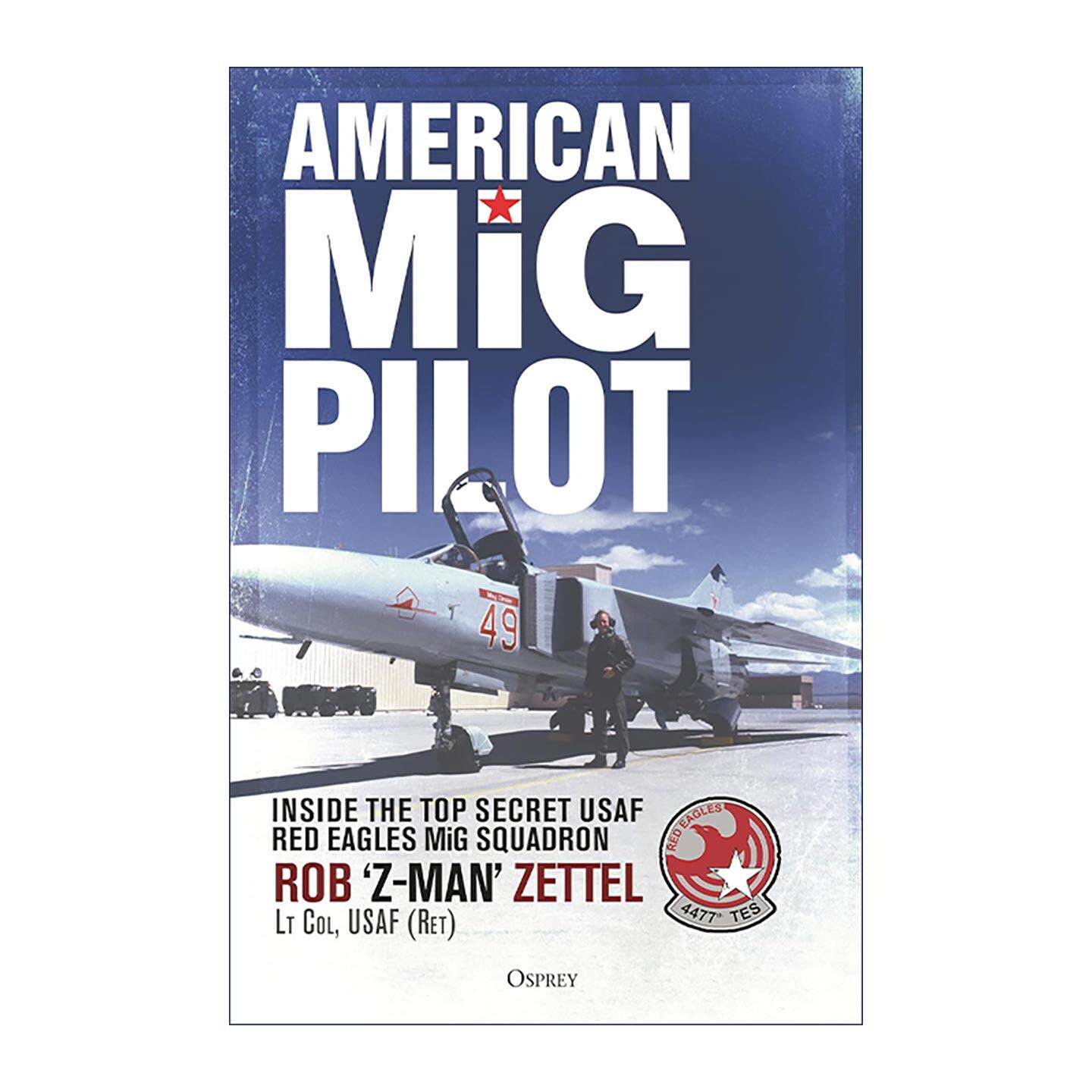 英文原版 American MIG Pilot 美国米格飞行员 揭秘美国空军 绝密红鹰米格中队 精装 英文版 进口英语原版书籍