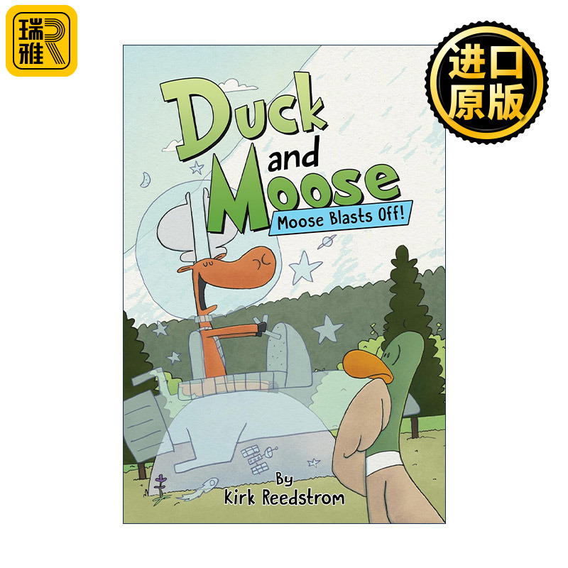 Duck and Moose Moose Blasts Off Kirk Reedstrom