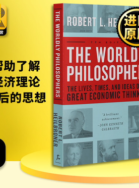 The Worldly Philosophers 几位著名经济思想家的生平时代和思想 英文原版 Robert L. Heilbroner 进口英语书籍全英文版
