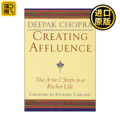英文原版 Creating Affluence 创造财富 通向更富裕生活的分步指南 哲学 Deepak Chopra 英文版 进口英语原版书籍