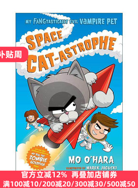 英文原版 Space Cat-astrophe 我的邪恶吸血鬼宠物2 章节桥梁书 英文版 进口英语原版书籍