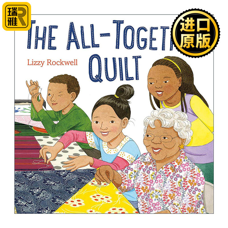 英文原版 The All-Together Quilt 拼在一起的被子 儿童精装绘本 创造力 团队合作 Lizzy Rockwell 英文版 进口英语原版书籍