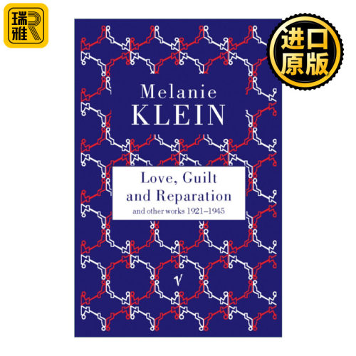 Love, Guilt And Reparation 爱·恨与修复 梅兰妮·克莱因与琼·里维埃演讲录