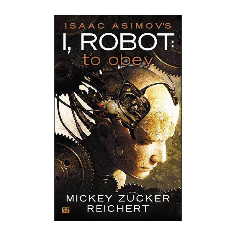 英文原版 Isaac Asimov's I Robot To Obey 我 机器人 服从 经典科幻小说 艾萨克·阿西莫夫 英文版 进口英语原版书籍