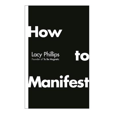 英文原版 How to Manifest 如何实现愿望 潜意识信念的重塑 精装 Lacy Phillips 英文版 进口英语原版书籍