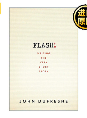 FLASH! 非常简短的小说写作指南 诺顿 John Dufresne
