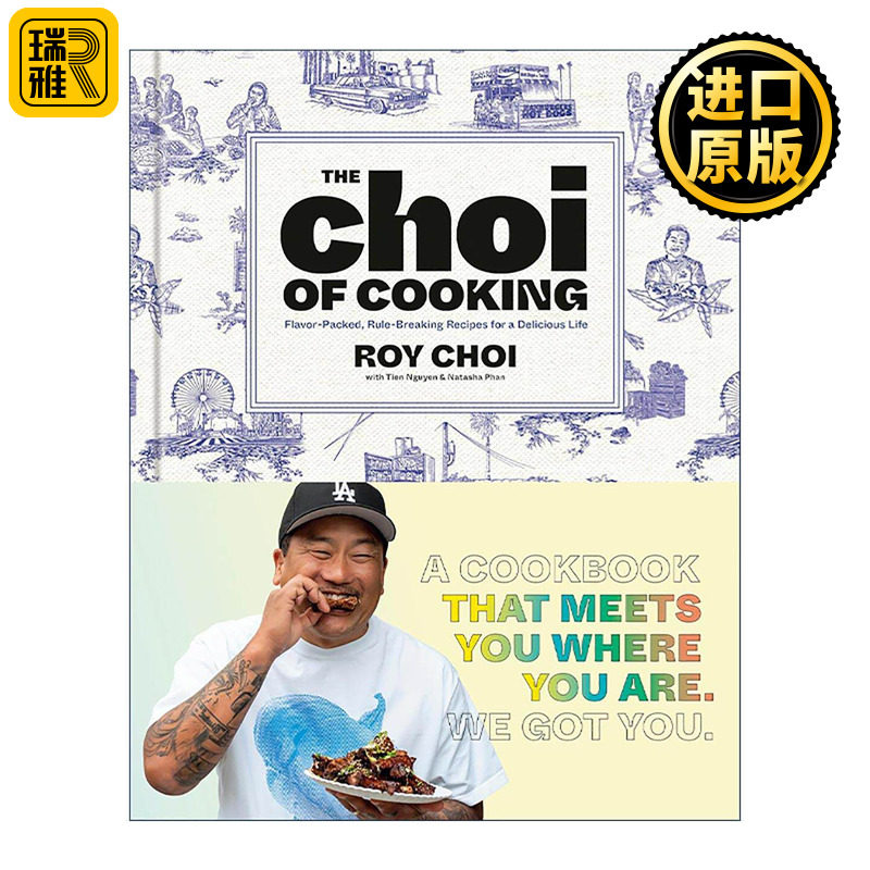 英文原版 The Choi of Cooking 崔氏烹饪秘诀 打破常规的美食食谱 韩裔美国厨师 美国餐车文化的驱动者之一罗伊·崔 精装 英文版