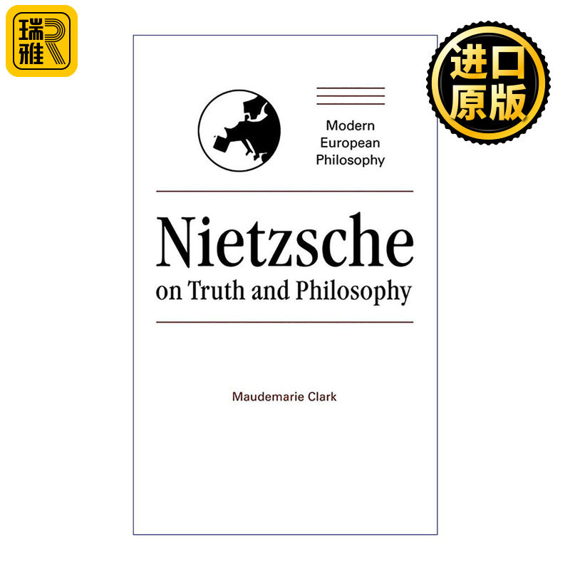 英文原版 Nietzsche on Truth and Philosophy 尼采论真理与哲学 Maudemarie Clark 剑桥现代欧洲哲学系列 英文版 进口英语原版书