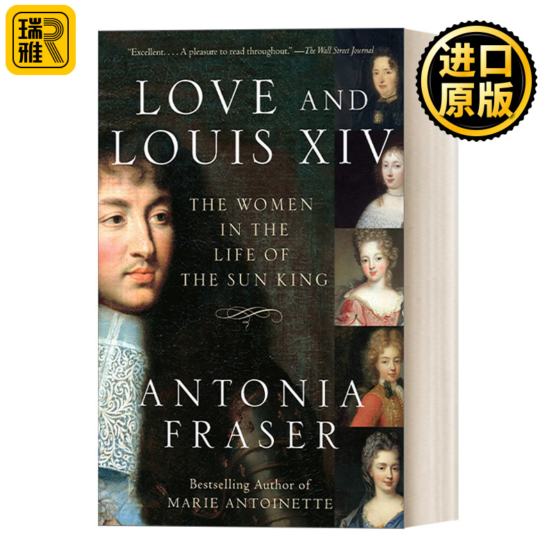 Love and Louis XIV 爱与路易十四：太阳王人生中的女性 法国历史传记 Antonia Fraser