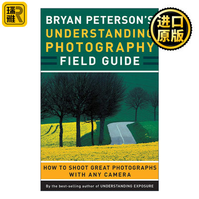 Bryan Peterson's Understanding Photography Field Guide 英文原版