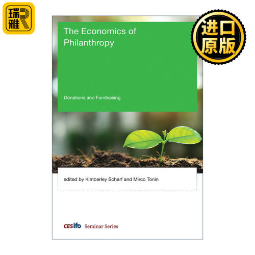The Economics of Philanthropy (The MIT Press) 慈善经济学 捐赠和筹款 Kimberley Scharf 精装