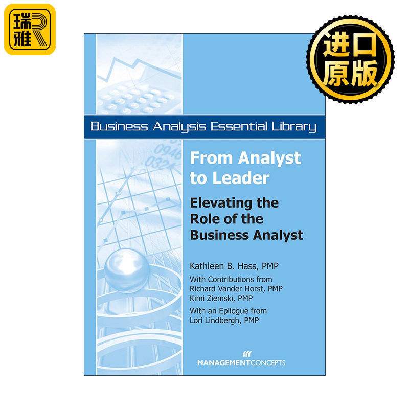 From Analyst to Leader 从分析师到领导者 提升商业分析师的地位 Kathleen B. Hass