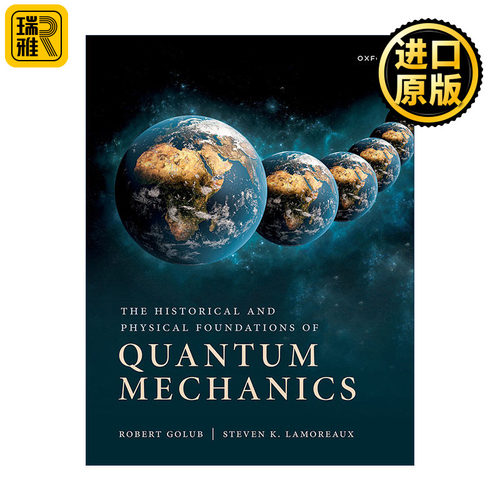 英文原版 The Historical and Physical Foundations of Quantum Mechanics 量子力学的历史和物理基础 英文版 进口英语原版书籍