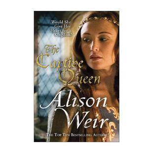 英文原版 The Captive Queen 囚徒王后 阿基坦的埃莉诺 艾莉森?威尔畅销历史小说 英文版 进口英语原版书籍
