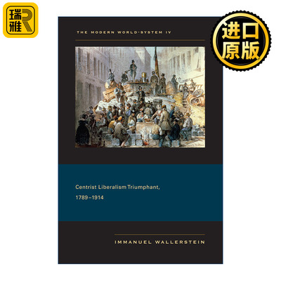 Modern World-System IV 现代世界体系 第四卷 中庸的自由主义的胜利 1789～1914年 Immanuel Wallerstein