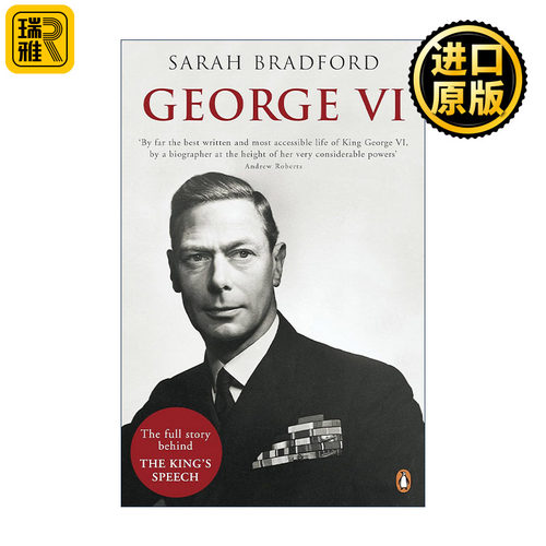 George VI: The Dutiful King 尽责的国王 乔治六世传 Sarah Bradford 英国王室传记