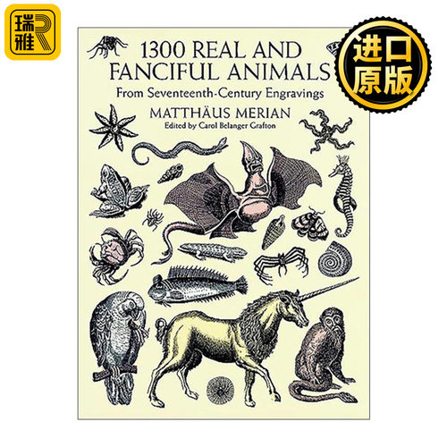 英文原版 1300 Real and Fanciful Animals 1300个真实与想象中的动物 17世纪的雕刻艺术 图案装饰素材图册 进口英语原版书籍