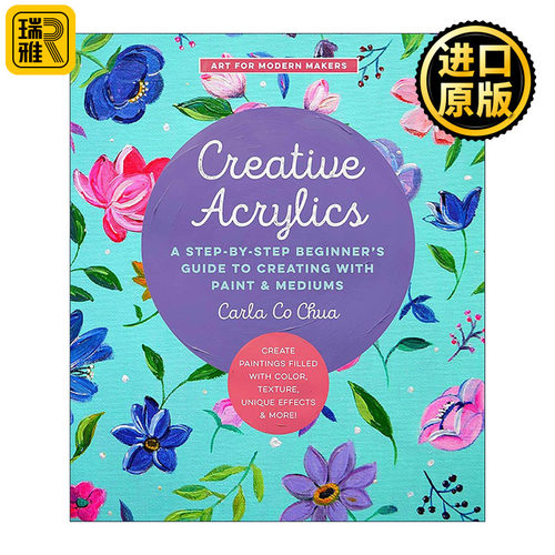 英文原版 Creative Acrylics 创意丙烯画 利用颜料和媒介进行创作 艺术画集赏析技法入门 英文版 进口英语原版书籍
