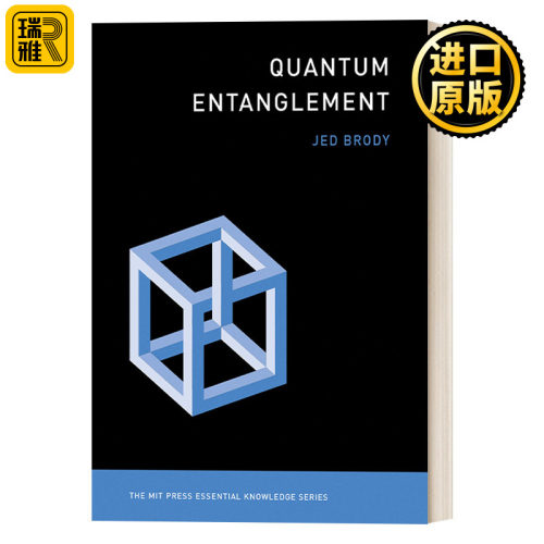 英文原版 Quantum Entanglement The MIT Press Essential Knowledge series 量子纠缠 MIT新概念丛书 Jed Brody 英文版 进口书