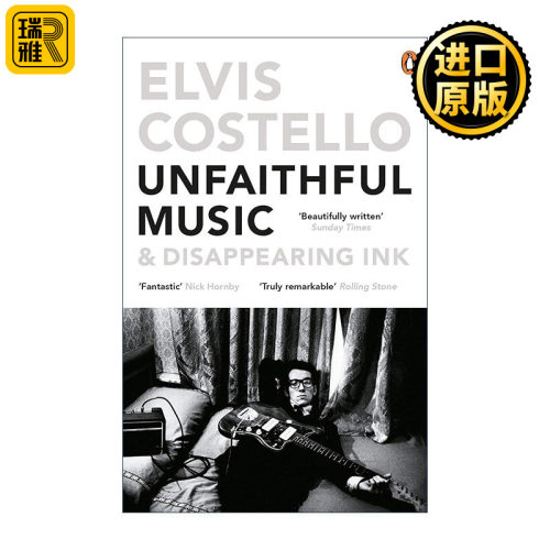 Unfaithful Music and Disappearing Ink 埃尔维斯·科斯特洛 Elvis Costello自传 英国摇滚音乐家