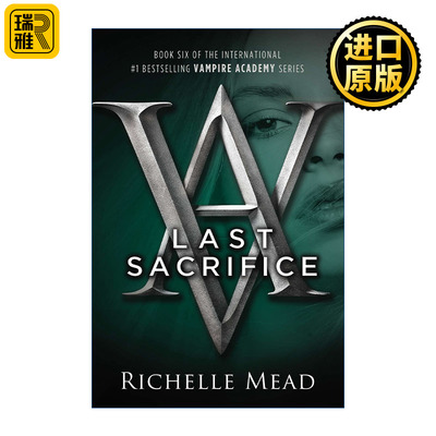 Last Sacrifice (Vampire Academy 06) 吸血鬼学院6 终极献祭 Richelle Mead