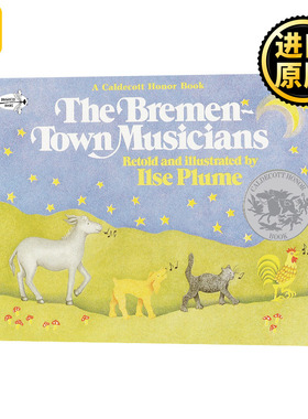 The BremenTown Musicians/ Ilse Plume 凯迪克 音乐家 英文原版儿童绘本