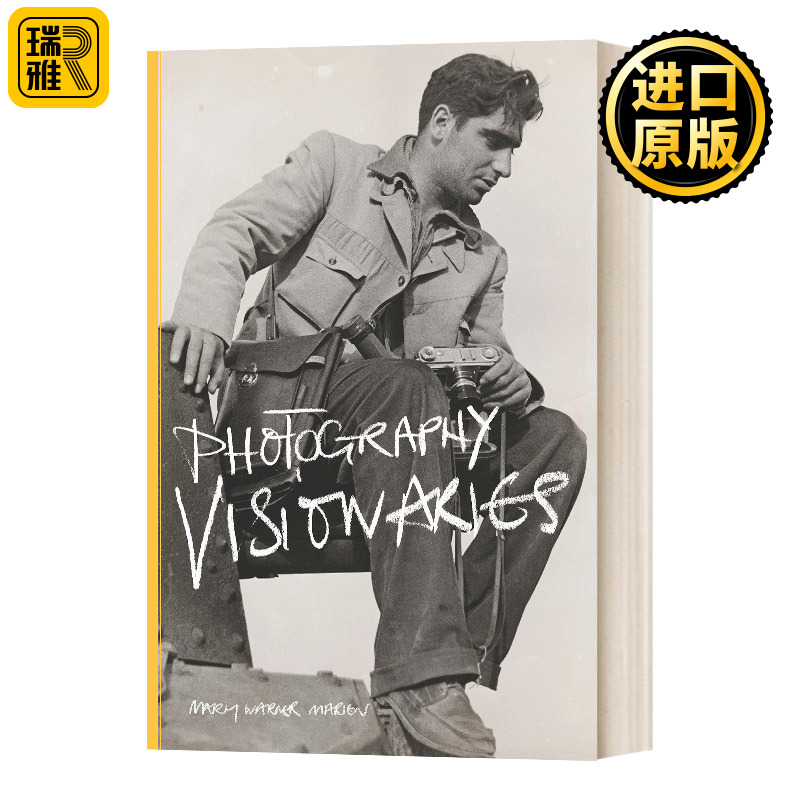 摄影先知 75位摄影师及其作品 英文原版 Photography Visionaries 英文版 Mary Warner Marien 进口英语原版书籍