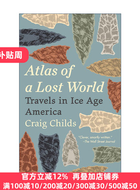 Atlas of a Lost World Craig Childs