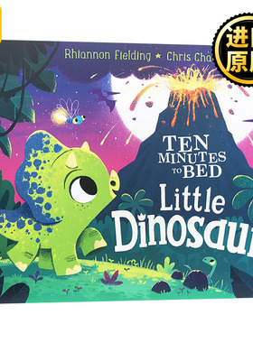 十分钟睡前故事 小恐龙 英文原版 Ten Minutes to Bed Little Dinosaur 英文版 Rhiannon Fielding 进口英语原版书籍