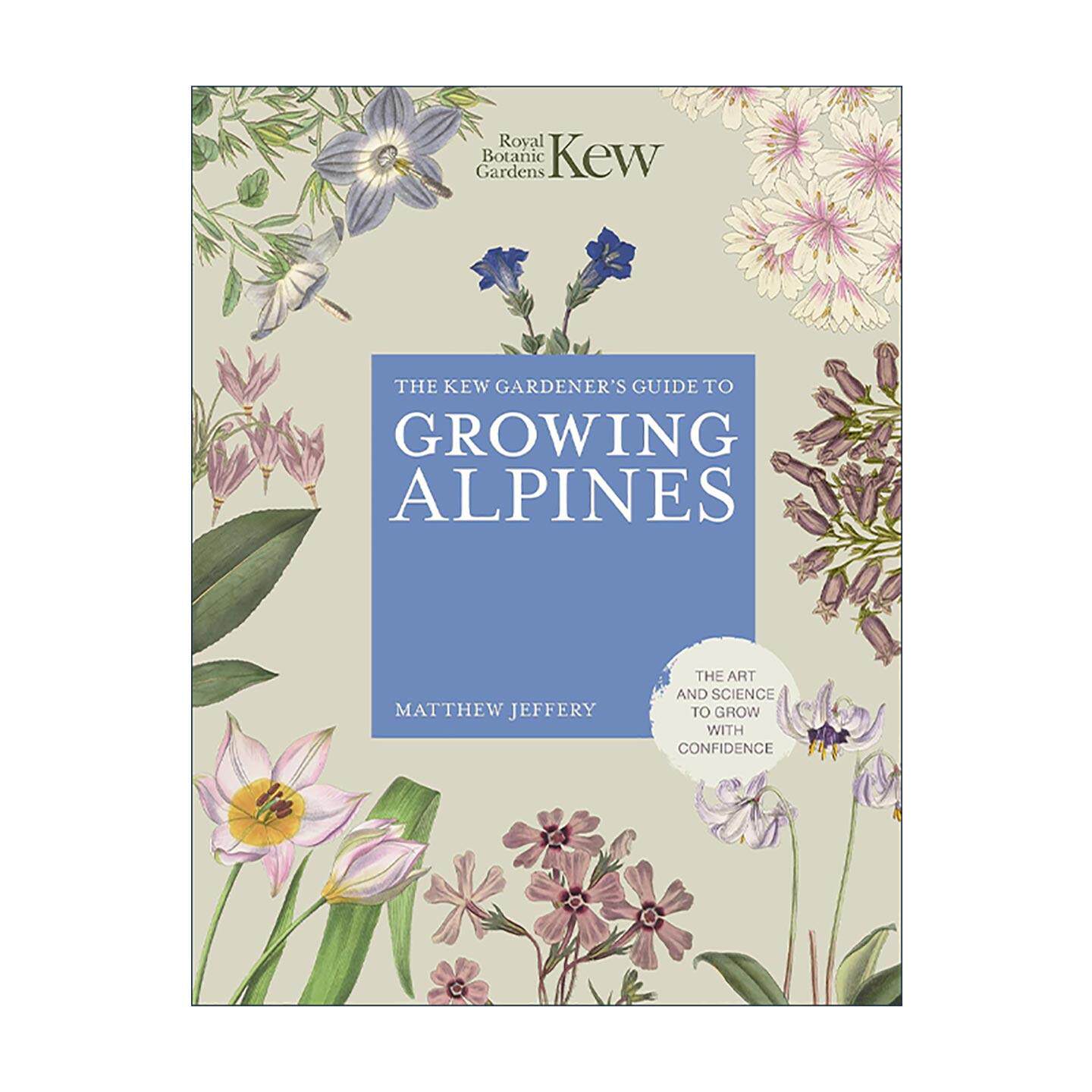 英文原版 The Kew Gardener's Guide to Growing Alpines 伦敦邱园高山植物种植指南 精装种植艺术与科学 英文版 进口英语原版书籍