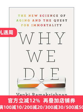Why We Die 我们为什么会死 衰老的新科学和对不朽的追求 精装 诺贝尔奖得主Venki Ramakrishnan