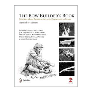 英文原版 The Bow Builder's Book 弓箭制作者之书 修订版 从石器时代到今天的欧洲 精装构造设计插图指南 Flemming Alrune 英文版