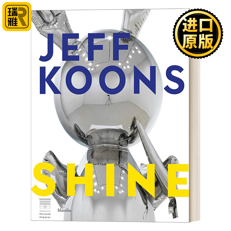 Jeff Koons: Shine 美国当代著名的波普艺术家 杰夫·昆斯 精装艺术图册