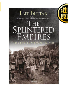 英文原版 The Splintered Empires 破裂的帝国 一战东线战场1917-21 普里特·巴塔 英文版 进口英语原版书籍