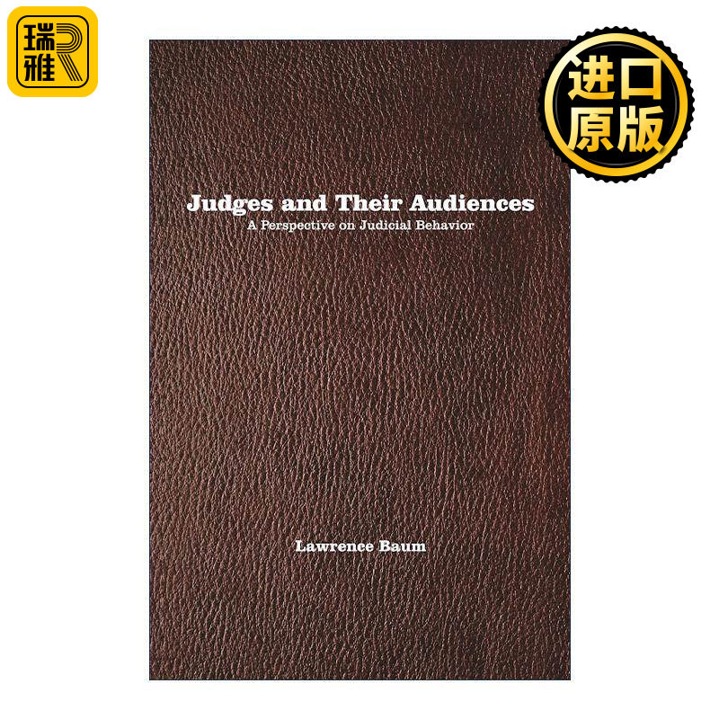 英文原版 Judges and Their Audiences 法官的裁判之道 以社会心理学视角探析 劳伦斯?鲍姆 英文版 进口英语原版书籍