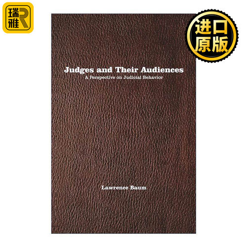 英文原版 Judges and Their Audiences 法官的裁判之道 以社会心理学视角探析 劳伦斯?鲍姆 英文版 进口英语原版书籍