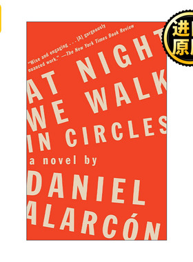 At Night We Walk in Circles 晚上我们绕圈子走 笔会/福克纳文学奖入围 Daniel Alarcón