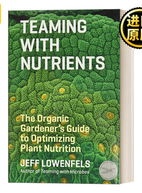 Teaming with Nutrients   Jeff Lowenfels     英文原版 进口英语原版书籍